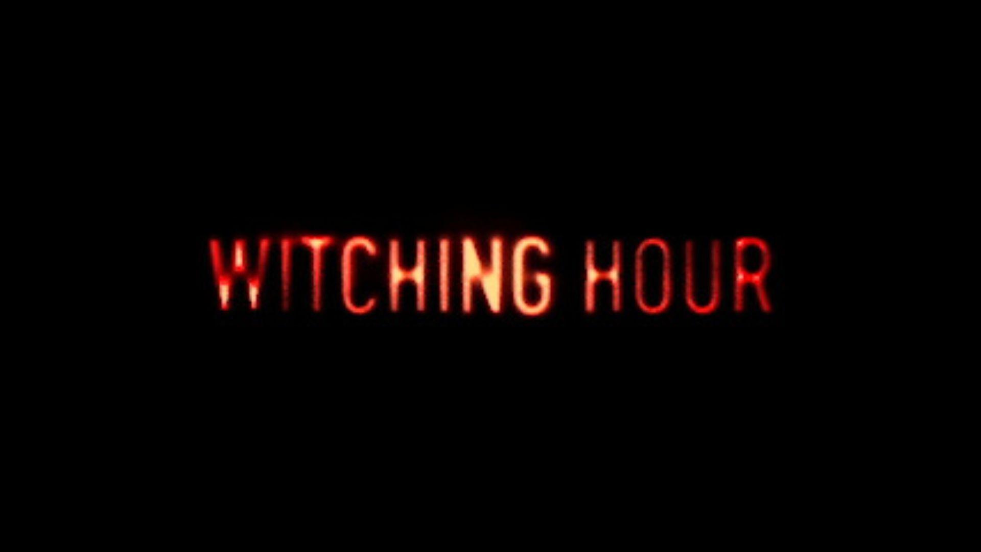 Witching Hour